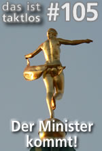 Der Minister kommt